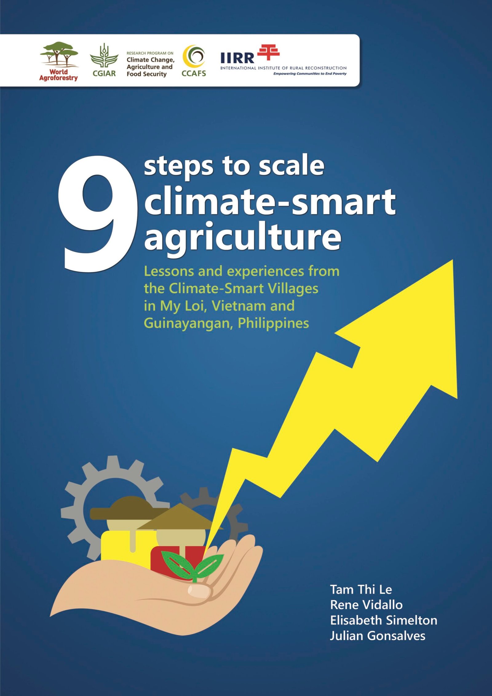 Date_ 2018-12-01 - 9 STEPS TO SCALE CLIMATE- SMART AGRICULTURE_ LESSONS AND EXPERIENCES FROM THE CLIMATE-SMART VILLAGES IN MY LOI, VIETNAM AND GUINAYANGAN, PHILIPPINES