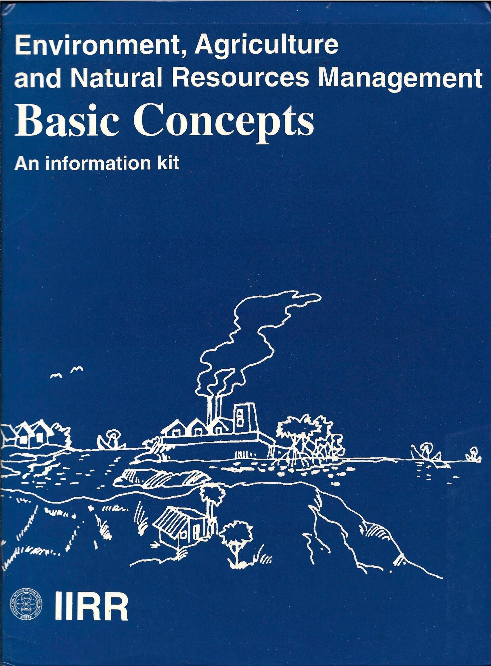 Environment, Agriculture and Natural Resources Management Basic Concepts_ An Information Kit (1993
