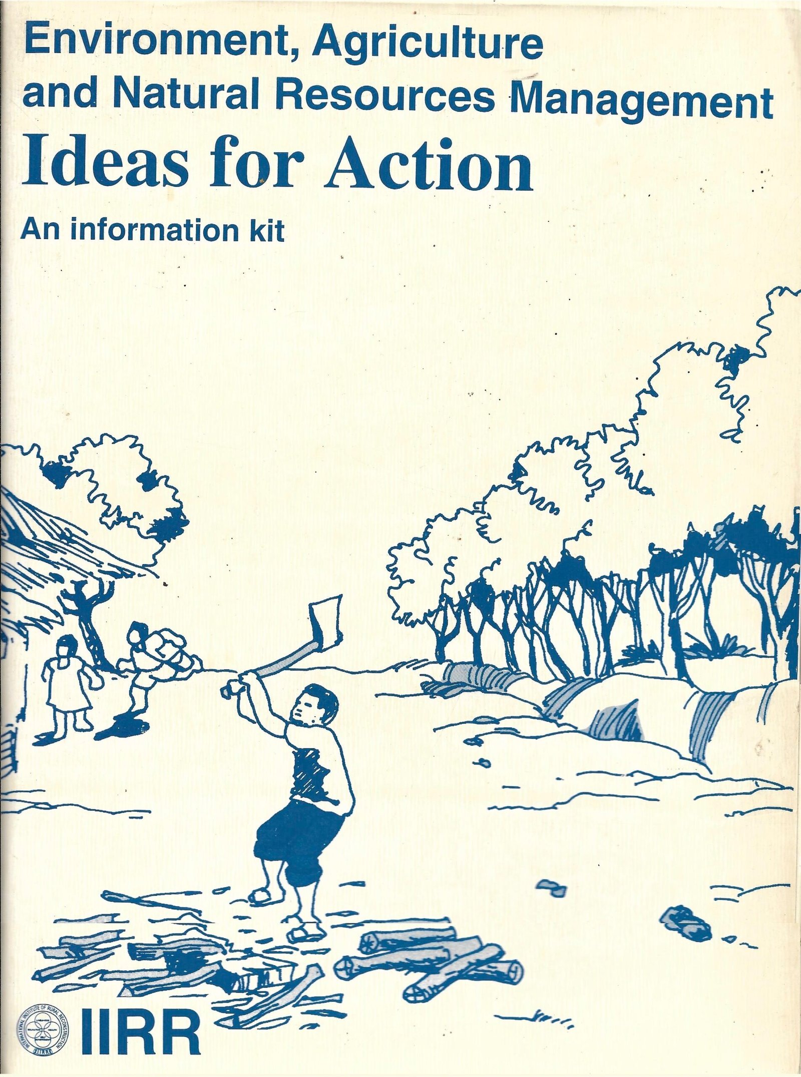 Environment, Agriculture and Natural Resources Management Ideas for Action_ An Information Kit (1993)