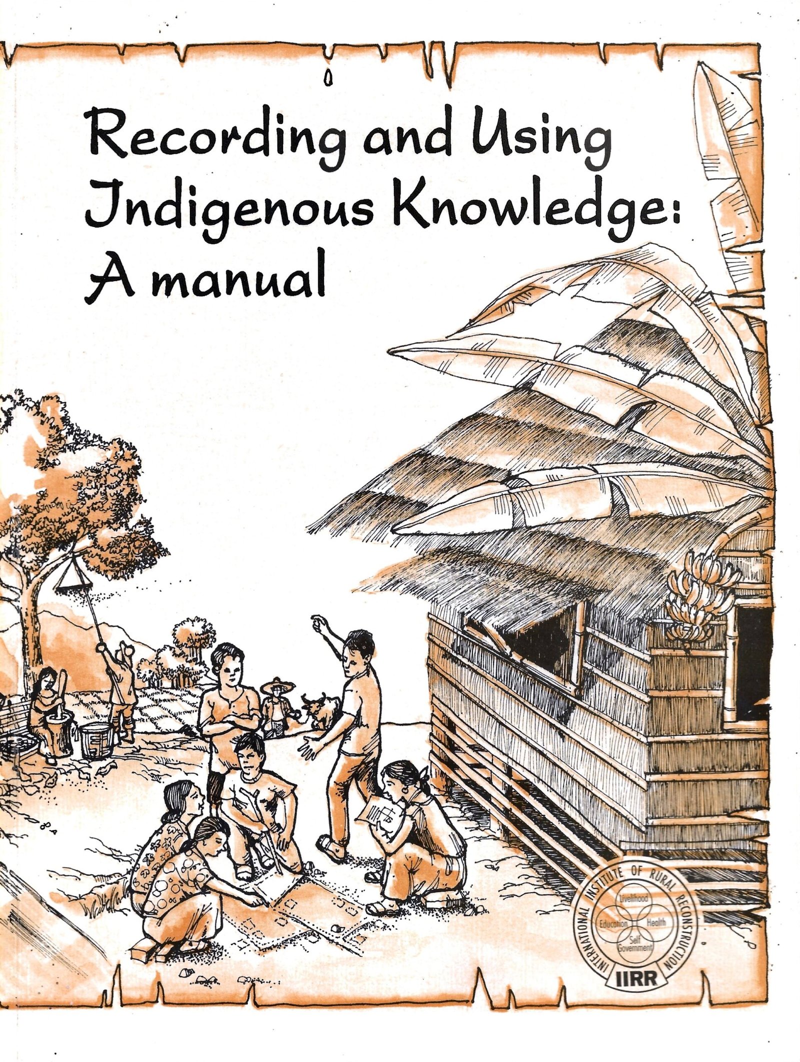 Recording and Using Indigenous Knowledge_ A Manual (1996)